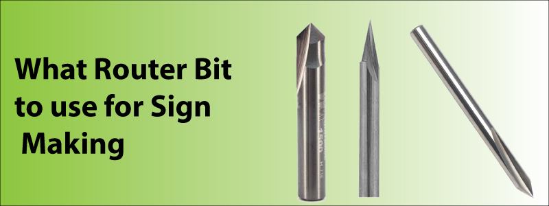 What router bit to use for sign making