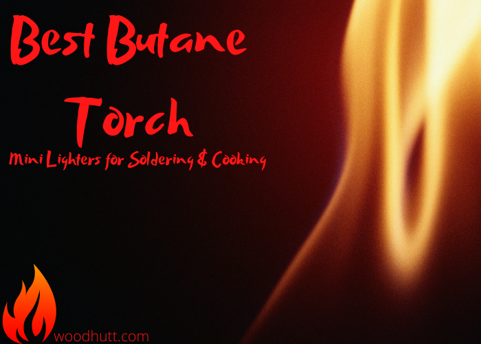 Best Butane Torch