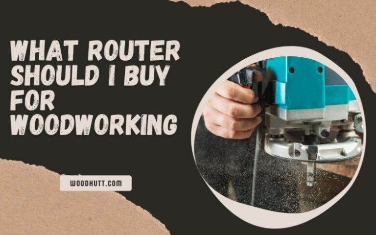 What Router Should I Buy For Woodworking best begginer guide