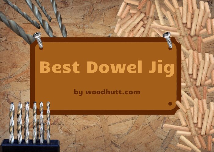Best Dowel Jig for woodworking